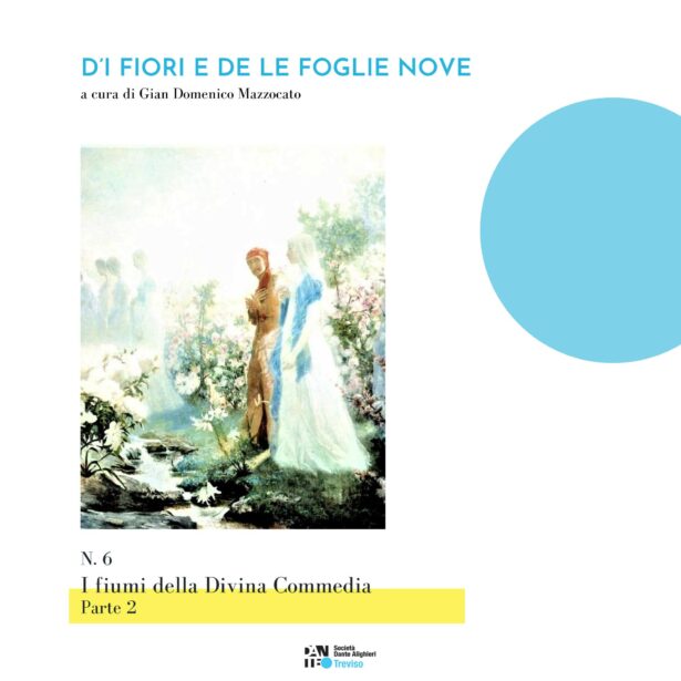 “D’I FIORI E DE LE FOGLIE NOVE” n.6 a cura di Gian Domenico Mazzocato