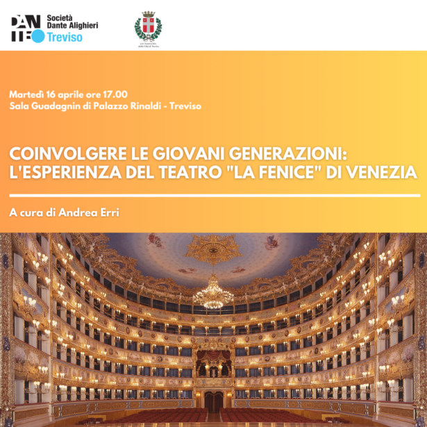 16-04-2024 Conferenza “Coinvolgere le giovani generazioni:l’esperienza del Teatro “La Fenice” di Venezia”a cura di Andrea Erri